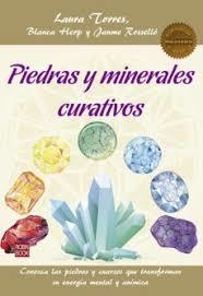 Piedras y minerales curativos | 9788499175614 | Torres, Laura/Herp, Blanca ; Rosselló, Jaume | Librería Castillón - Comprar libros online Aragón, Barbastro