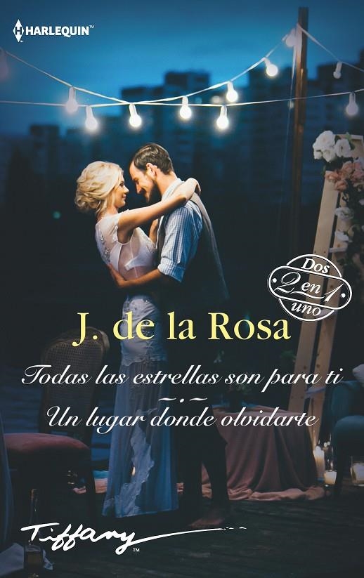 Todas las estrellas son para ti; Un lugar donde olvidarte | 9788413284781 | De La Rosa, J. | Librería Castillón - Comprar libros online Aragón, Barbastro