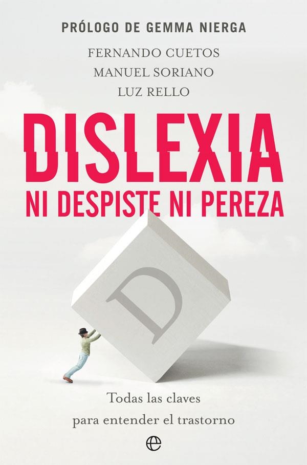 Dislexia. Ni despiste ni pereza | 9788491646457 | Cuetos Vega, Fernando ; Soriano-Ferrer, Manuel ; Rello Sánchez, Luz | Librería Castillón - Comprar libros online Aragón, Barbastro