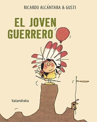 El joven guerrero | 9788484644910 | Alcántara, Ricardo | Librería Castillón - Comprar libros online Aragón, Barbastro