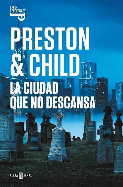 La ciudad que no descansa (Inspector Pendergast 17) | 9788401021992 | Preston, Douglas/Child, Lincoln | Librería Castillón - Comprar libros online Aragón, Barbastro