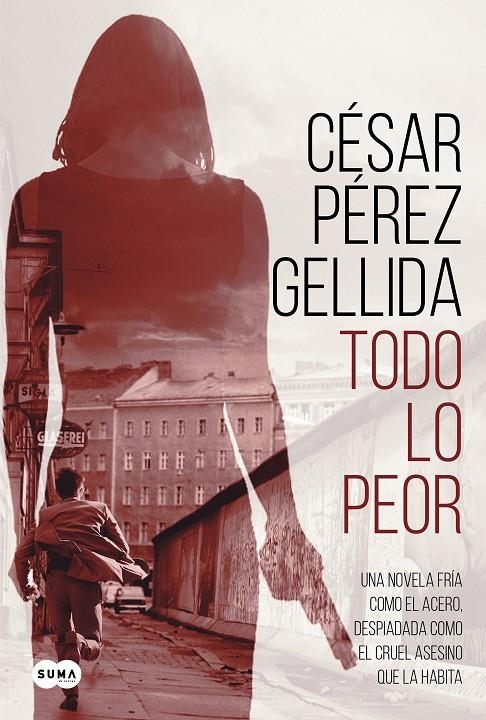 Todo lo peor | 9788491292043 | César Pérez Gellida | Librería Castillón - Comprar libros online Aragón, Barbastro