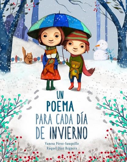 Un poema para cada día de invierno | 9788448854164 | Raquel Díaz Reguera Vanesa PérezSauquillo | Librería Castillón - Comprar libros online Aragón, Barbastro