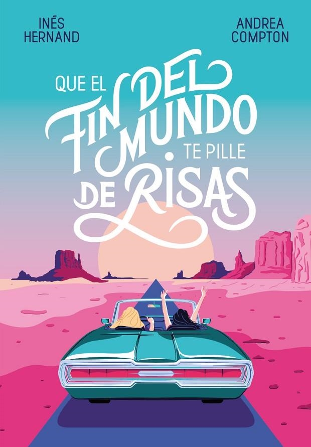 Que el fin del mundo te pille de risas | 9788420434537 | Compton, Andrea/Hernand, Inés | Librería Castillón - Comprar libros online Aragón, Barbastro