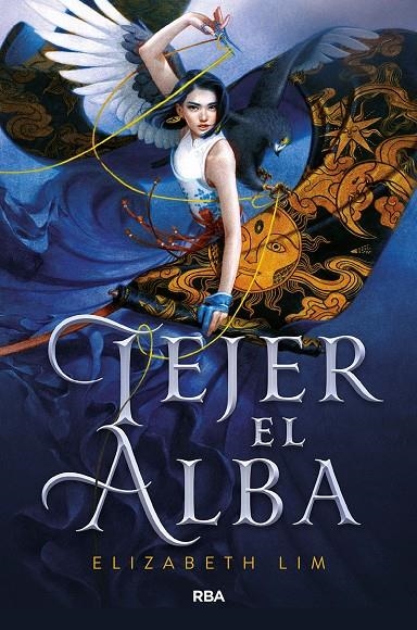 Tejer el alba | 9788427214934 | Elizabeth Lim | Librería Castillón - Comprar libros online Aragón, Barbastro