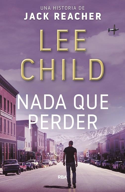 Nada que perder | 9788490568903 | Child Lee | Librería Castillón - Comprar libros online Aragón, Barbastro