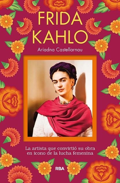 Frida Kahlo | 9788491873785 | Castellarnau Ariadna | Librería Castillón - Comprar libros online Aragón, Barbastro