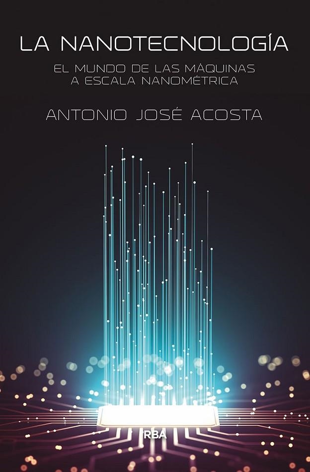 La nanotecnología | 9788491875086 | Acosta Jiménez, Antonio Jose | Librería Castillón - Comprar libros online Aragón, Barbastro