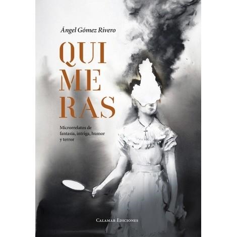 QUIMERAS | 9788496235762 | GOMEZ, ANGEL | Librería Castillón - Comprar libros online Aragón, Barbastro