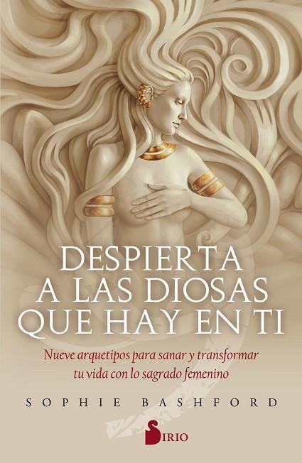 Despierta a las diosas que hay en tí | 9788418000041 | Bashford, Sophie | Librería Castillón - Comprar libros online Aragón, Barbastro