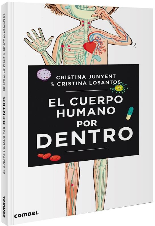 El cuerpo humano por dentro | 9788491014478 | Junyent Rodríguez, Maria Cristina | Librería Castillón - Comprar libros online Aragón, Barbastro