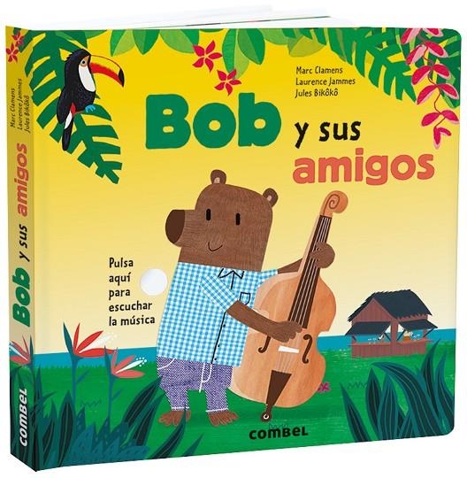 Bob y sus amigos | 9788491015475 | Clamens, Marc; Jammes, Laurence | Librería Castillón - Comprar libros online Aragón, Barbastro