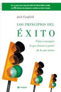 PRINCIPIOS DEL EXITO, LOS | 9788478713356 | CANFIELD, JACK | Librería Castillón - Comprar libros online Aragón, Barbastro