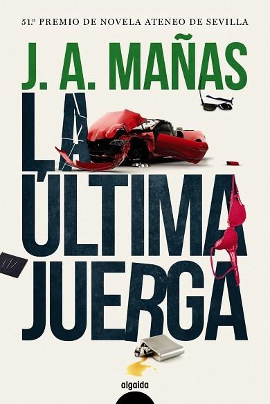 La última juerga | 9788491891390 | Mañas, José Ángel | Librería Castillón - Comprar libros online Aragón, Barbastro