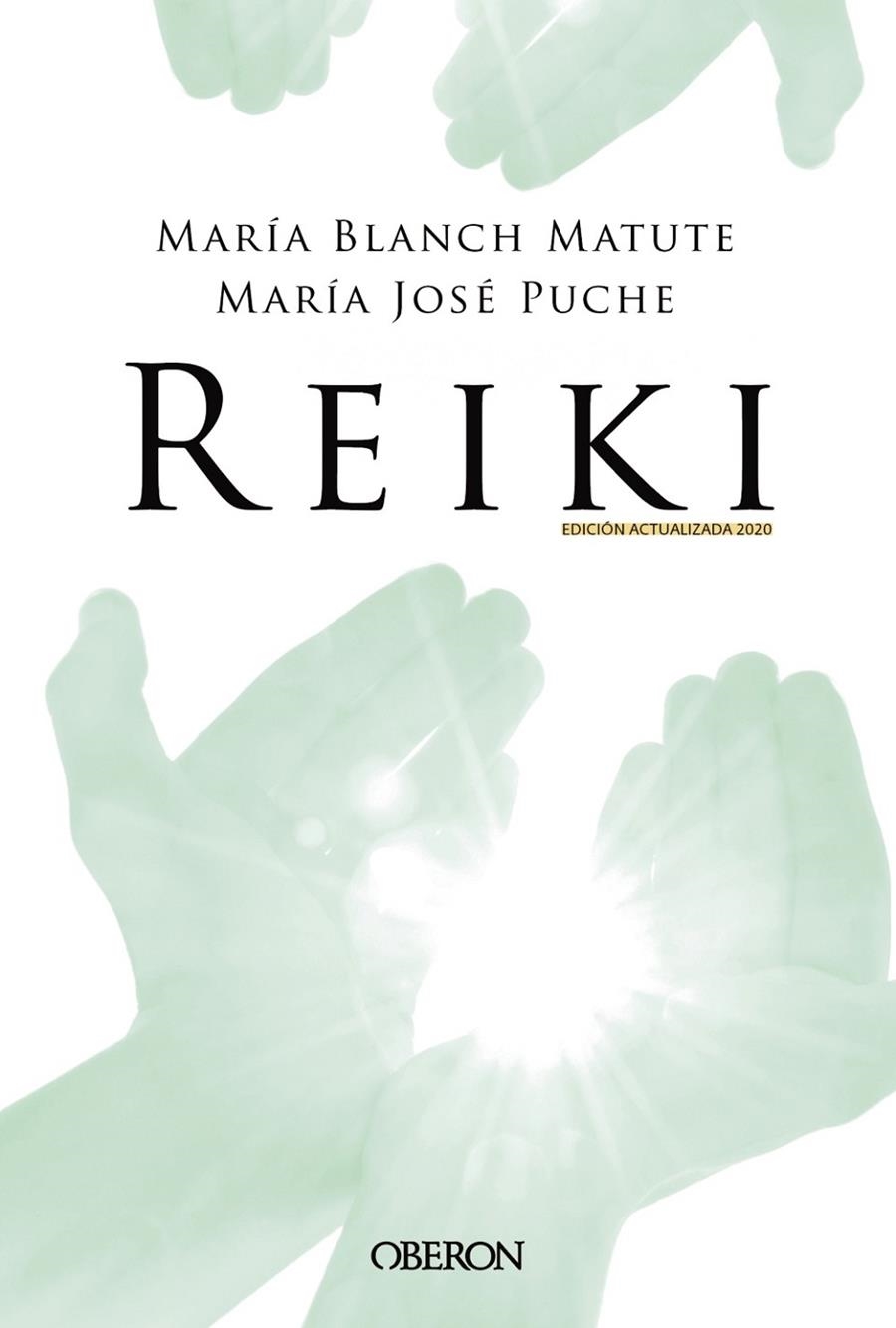 Reiki. Edición 2020 | 9788441542020 | Blanch Matute, María ; Puche García, María José | Librería Castillón - Comprar libros online Aragón, Barbastro