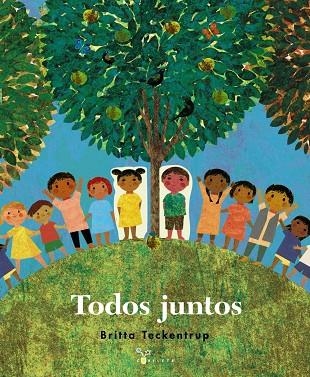 Todos juntos | 9788469626948 | Teckentrup, Britta | Librería Castillón - Comprar libros online Aragón, Barbastro