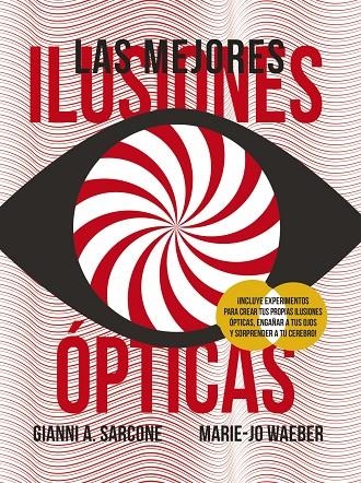 Las mejores ilusiones ópticas | 9788469627211 | Sarcone, Gianni A./Waeber, Marie-Jo | Librería Castillón - Comprar libros online Aragón, Barbastro