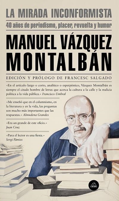 La mirada inconformista | 9788439736196 | Manuel Vázquez Montalbán | Librería Castillón - Comprar libros online Aragón, Barbastro