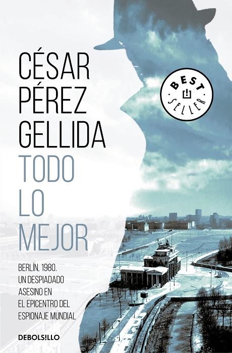 Todo lo mejor | 9788466348119 | César Pérez Gellida | Librería Castillón - Comprar libros online Aragón, Barbastro