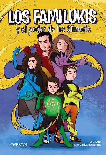 Los Familukis y el poder de los Slimeris | 9788441541924 | Zamorano Rodríguez, Carlos | Librería Castillón - Comprar libros online Aragón, Barbastro