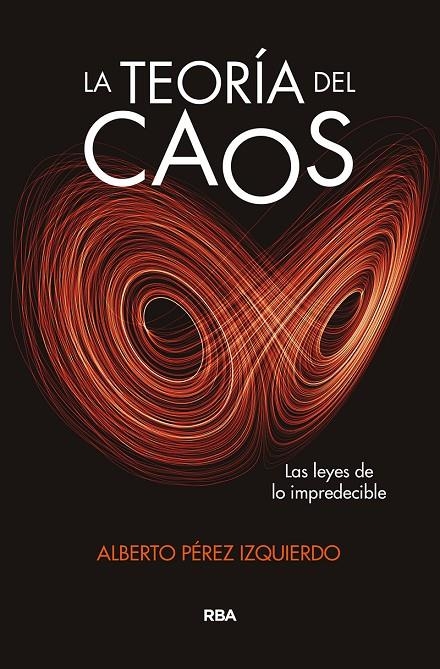 La teoría del caos | 9788491875055 | Pérez Izquierdo, Alberto | Librería Castillón - Comprar libros online Aragón, Barbastro