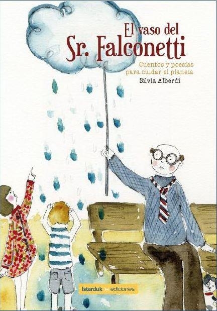 El vaso del Señor Falconetti | 9788494856723 | Gil Alberdi, Silvia | Librería Castillón - Comprar libros online Aragón, Barbastro