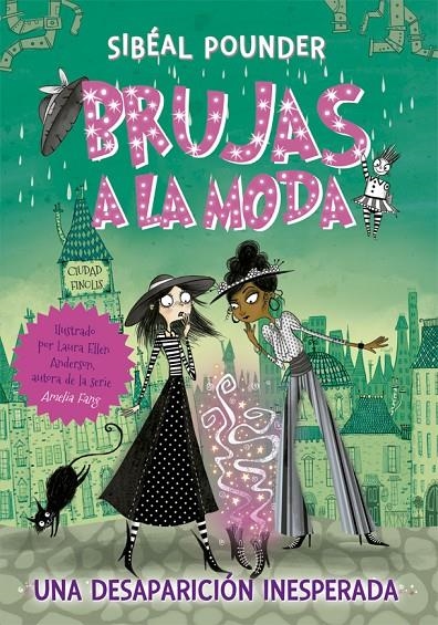 Brujas a la moda 2. Una desaparición inesperada | 9788424665838 | Pounder, Sibéal | Librería Castillón - Comprar libros online Aragón, Barbastro