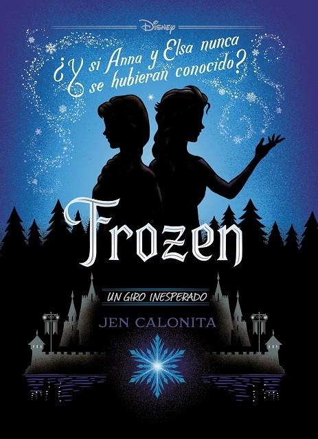 Frozen. Un giro inesperado | 9788499519401 | Disney | Librería Castillón - Comprar libros online Aragón, Barbastro