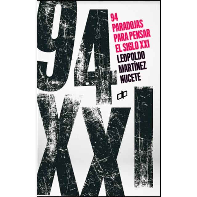 94 PARADOJAS PARA PENSAR EN EL SIGLO XXI | 9789804250408 | Martínez Nucete, Leopoldo | Librería Castillón - Comprar libros online Aragón, Barbastro