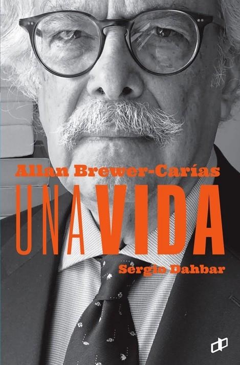 ALLAN BREWER-CARIAS : UNA VIDA | 9789804250439 | Dahbar, Sergio | Librería Castillón - Comprar libros online Aragón, Barbastro