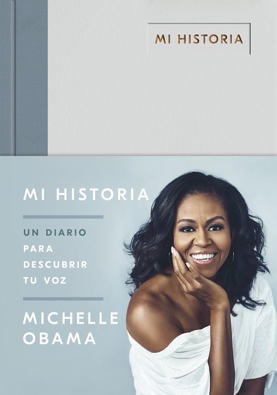 Mi historia : Un diario para descubrir tu voz | 9788401024894 | Michelle Obama | Librería Castillón - Comprar libros online Aragón, Barbastro