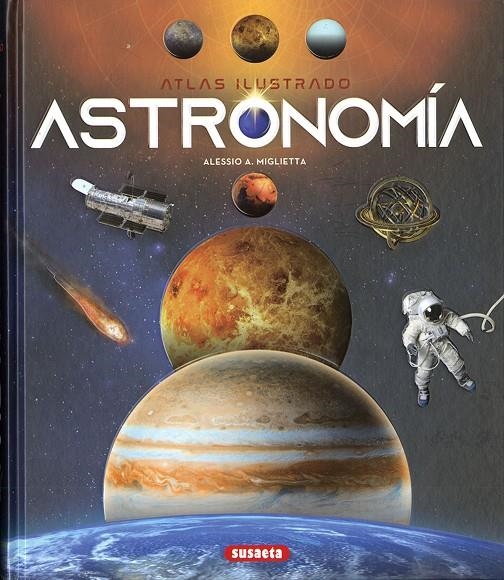 Astronomía | 9788467769715 | Miglietta, Alessio A. | Librería Castillón - Comprar libros online Aragón, Barbastro