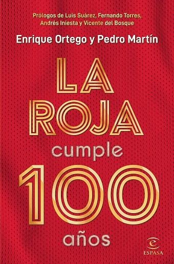 La Roja cumple 100 años | 9788467057812 | Ortego, Enrique ; Martín, Pedro | Librería Castillón - Comprar libros online Aragón, Barbastro