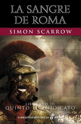 LA SANGRE DE ROMA | 9788435063494 | SCARROW, SIMON | Librería Castillón - Comprar libros online Aragón, Barbastro