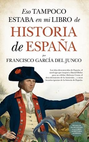 ESO TAMPOCO ESTABA EN MI LIBRO DE HISTORIA DE ESPAÑA | 9788417954901 | GARCÍA DEL JUNCO, FRANCISCO | Librería Castillón - Comprar libros online Aragón, Barbastro