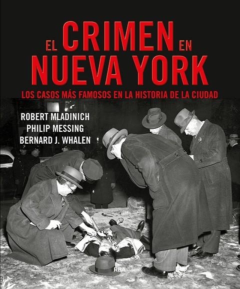 El crimen en Nueva York | 9788491872085 | Whalen J.Bernard ; Mladinich Robert ; Messing Philip | Librería Castillón - Comprar libros online Aragón, Barbastro