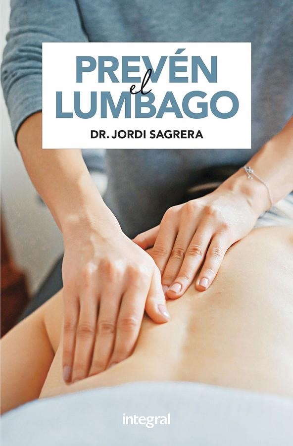 Prevén el lumbago | 9788491182085 | Sagrera Jordi | Librería Castillón - Comprar libros online Aragón, Barbastro