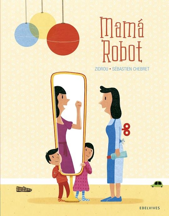 Mamá Robot | 9788414023440 | Zidrou | Librería Castillón - Comprar libros online Aragón, Barbastro