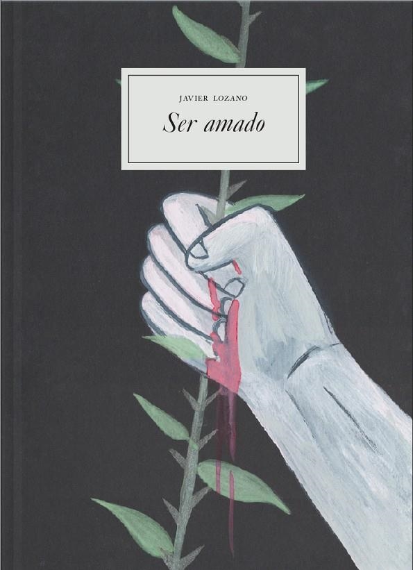 Ser amado | 9788417617097 | Lozano Jaén, Javier | Librería Castillón - Comprar libros online Aragón, Barbastro