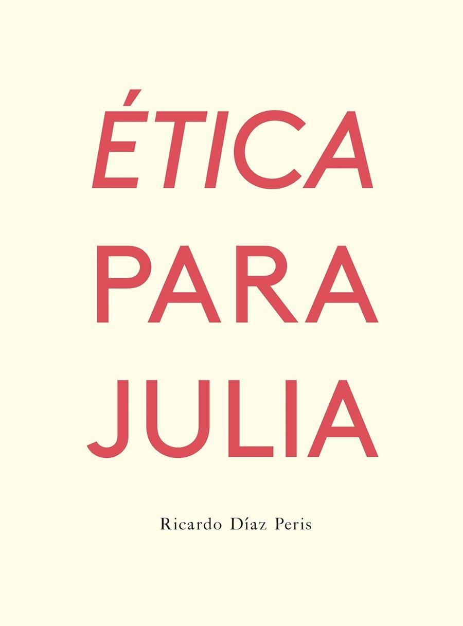 Ética para Julia | 9788417617103 | Díaz Peris, Ricardo | Librería Castillón - Comprar libros online Aragón, Barbastro