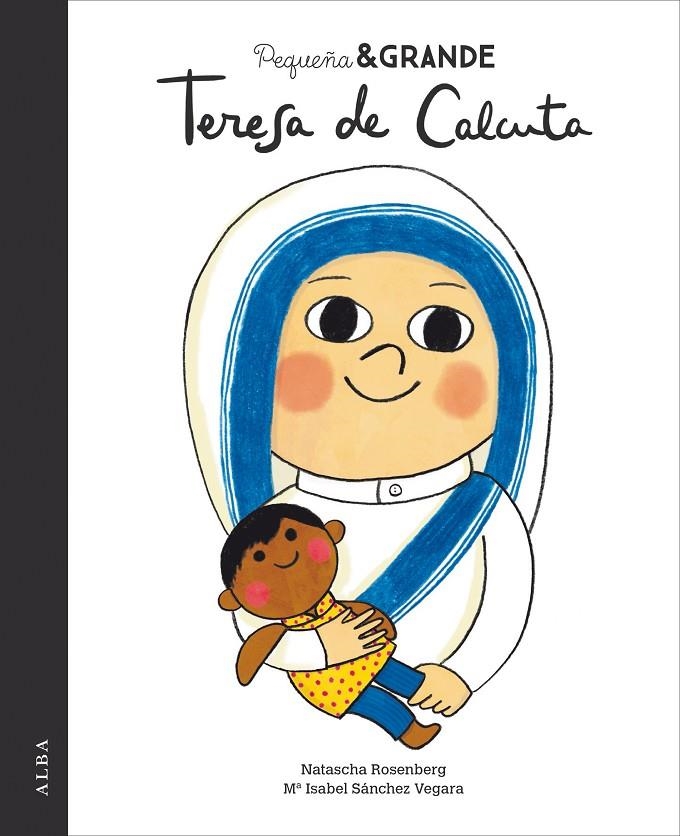 Pequeña & Grande Teresa de Calcuta | 9788490654651 | Sánchez Vegara, María Isabel | Librería Castillón - Comprar libros online Aragón, Barbastro