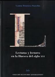 Lecturas y lectores en la Huesca del siglo XVI | 9788481272918 | Fontova Sancho, Laura | Librería Castillón - Comprar libros online Aragón, Barbastro