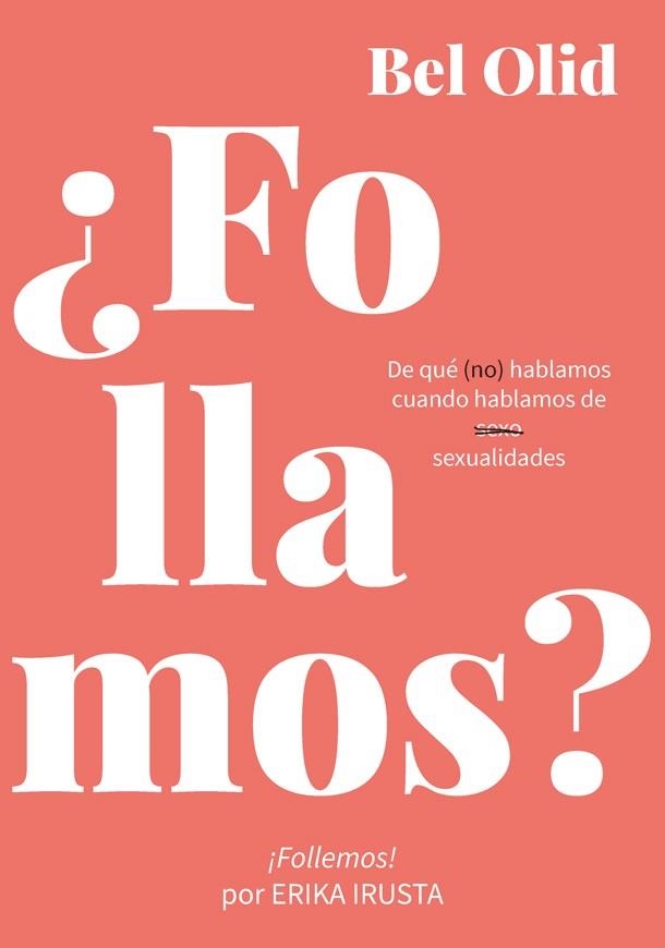 ¿Follamos? | 9788416670734 | Olid, Bel | Librería Castillón - Comprar libros online Aragón, Barbastro