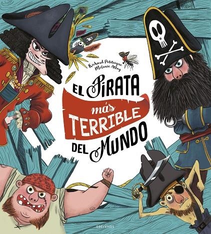 El pirata más terrible del mundo | 9788414024928 | Petisigne, Richard | Librería Castillón - Comprar libros online Aragón, Barbastro