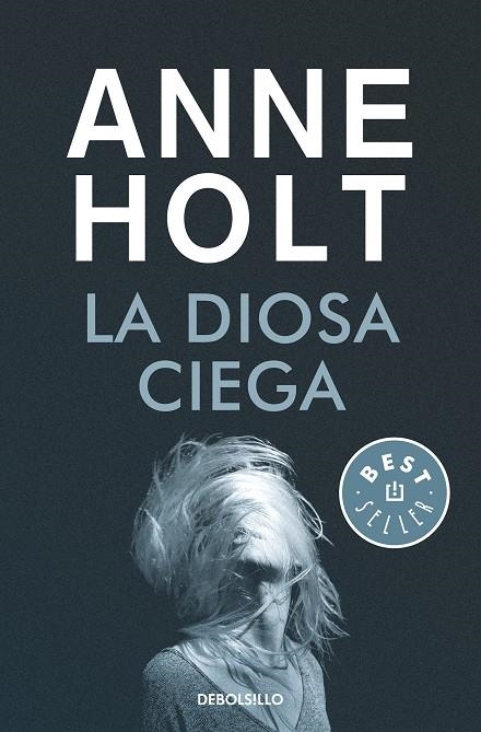 La diosa ciega (Hanne Wilhelmsen 1) | 9788466349703 | Anne Holt | Librería Castillón - Comprar libros online Aragón, Barbastro