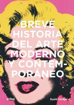 Breve historia del arte moderno y contemporáneo | 9788417757489 | Hodge, Susie | Librería Castillón - Comprar libros online Aragón, Barbastro