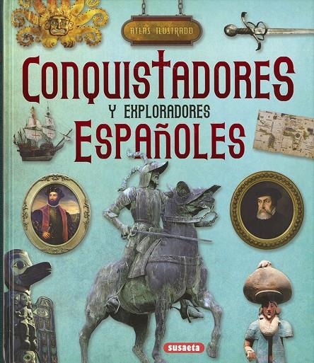 Conquistadores y exploradores españoles | 9788467768510 | Bergamino, Giorgio; Palitta, Gianni | Librería Castillón - Comprar libros online Aragón, Barbastro