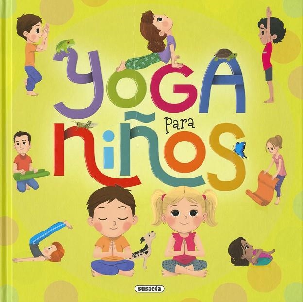 Yoga para niños | 9788467767803 | Caccia, Cynthia | Librería Castillón - Comprar libros online Aragón, Barbastro