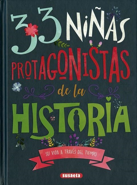 33 niñas protagonistas de la Historia | 9788467770698 | Blázquez Gil, Carmen; Ortiz Vera, Isabel | Librería Castillón - Comprar libros online Aragón, Barbastro