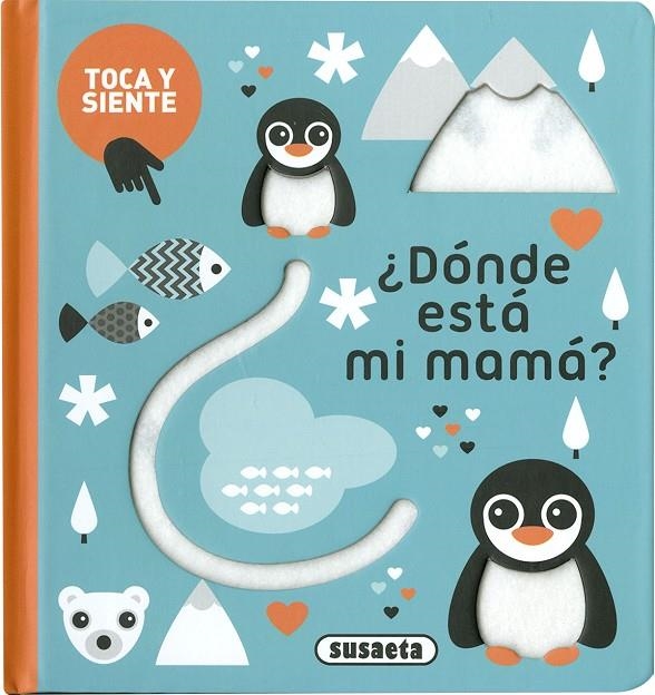 ¿Dónde está mi mamá? | 9788467769388 | Ediciones, Susaeta | Librería Castillón - Comprar libros online Aragón, Barbastro